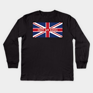 Not My King Union Jack Flag Kids Long Sleeve T-Shirt